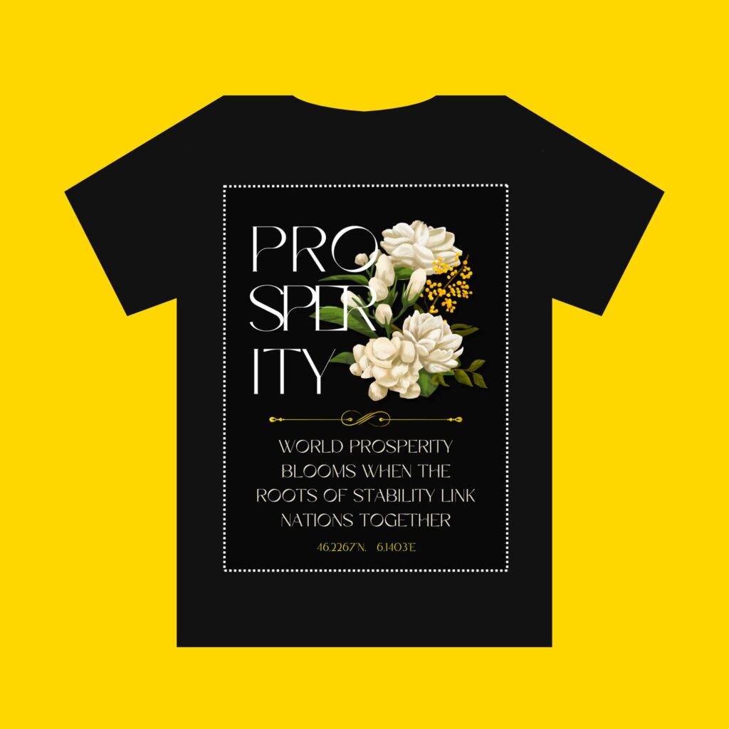 “World Prosperity Blooms With Stability” Shirt